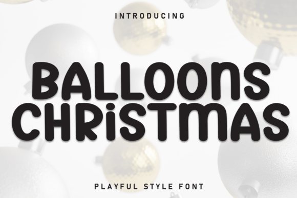 Balloons Christmas Font for Seasonal Campaigns and Creative Branding