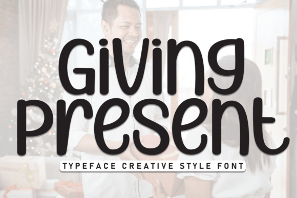 Giving Present Font: A Playful Display for Your Creative Projects